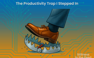 Post 3: The Productivity Trap I Stepped In (and What I Chose Instead)