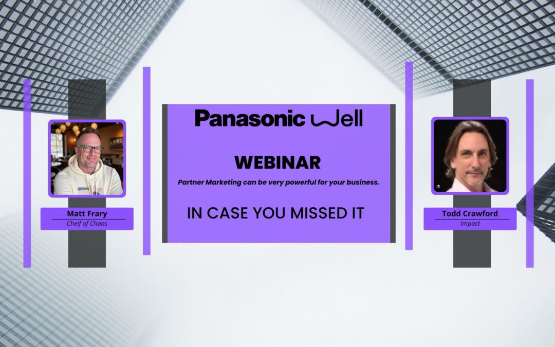 In Case You Missed It: Panasonic Well Hosts The Power of Partnerships with Matt Frary & Todd CrawfordBlog Post – Partnership Insights
