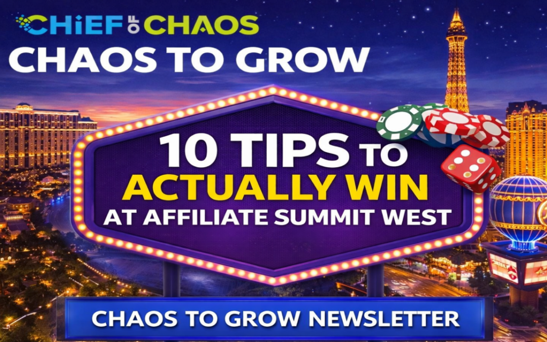 Issue #32 — How to Actually Win at Affiliate Summit West (Without Burning Yourself Out)