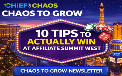 Chief of Chaos Issue #32 — How to Actually Win at Affiliate Summit West (Without Burning Yourself Out)