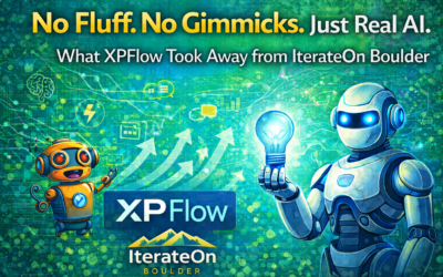 No Fluff. No Gimmicks. Just Real AI.What XPFlow Took Away from IterateOn Boulder