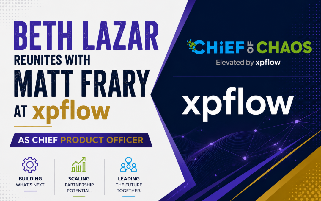 Beth Lazar Reunites with Matt Frary at XPFlow as Chief Product Officer