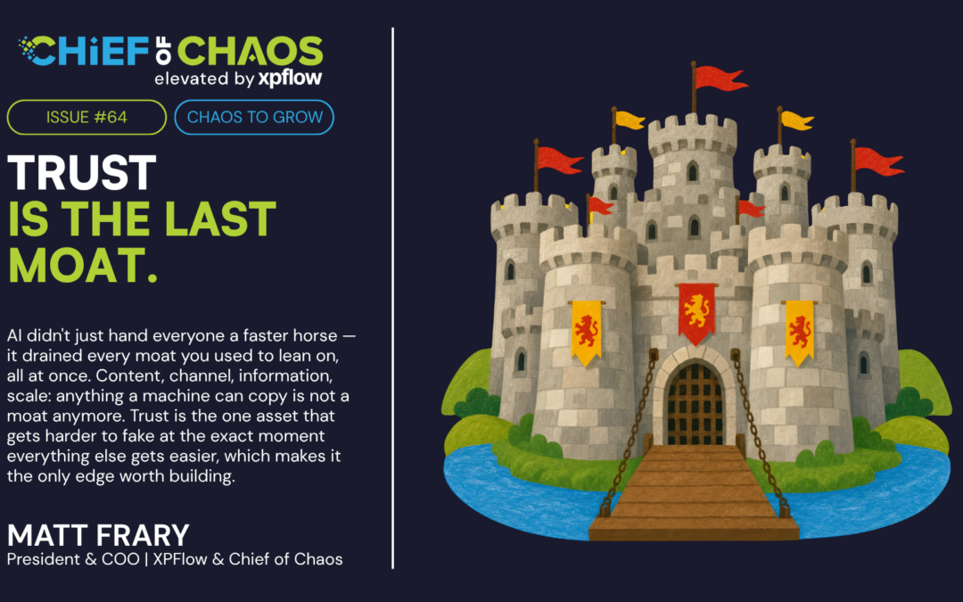 Issue #64: Trust Is the Last Moat.