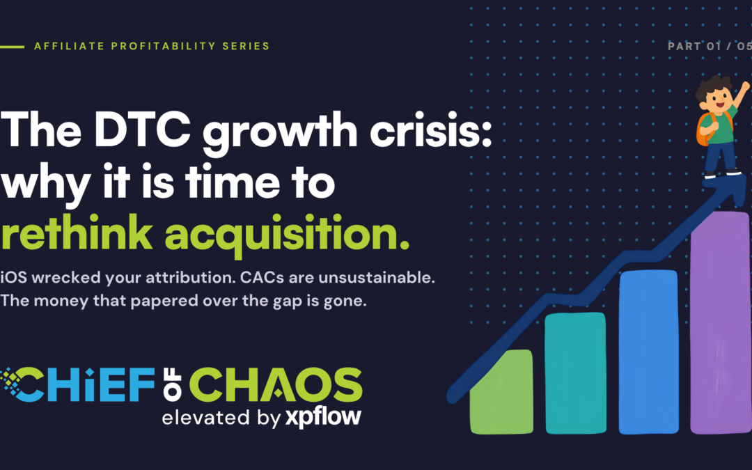 THE DTC GROWTH CRISIS: Why It’s Time to Rethink Acquisition