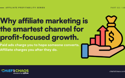 Why Affiliate Marketing Is The Smartest Channel For Profit-Focused Growth