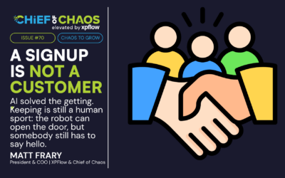 Issue #70: A Signup Is Not a Customer.