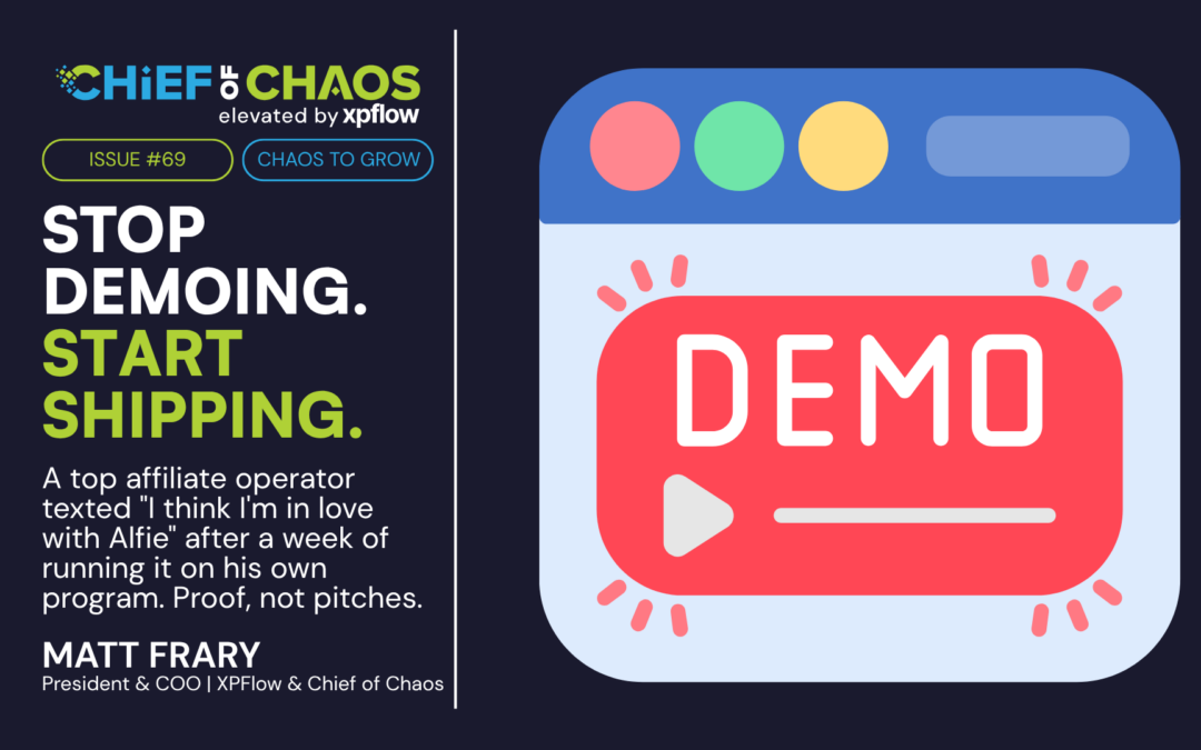 Issue #69: Stop Demoing. Start Shipping.