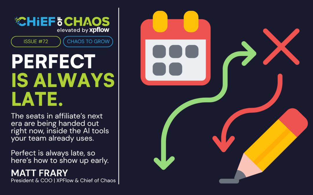 Issue #72: Perfect Is Always Late.